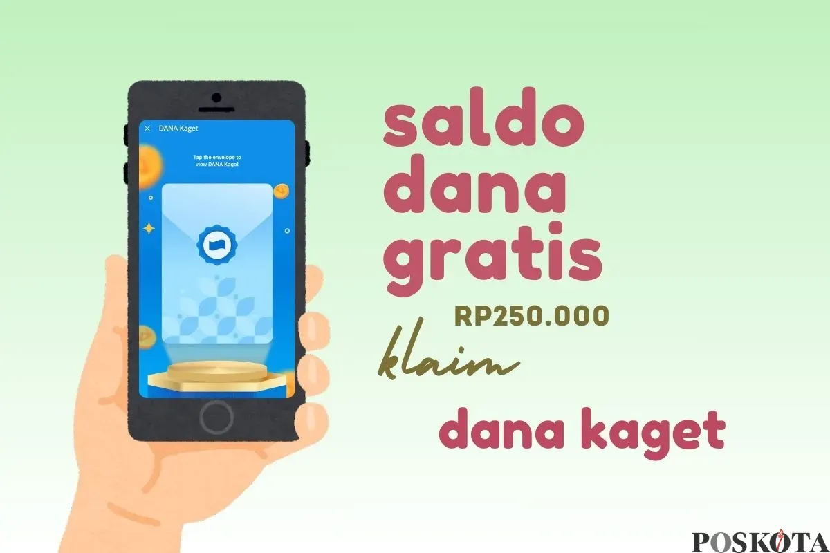 Klaim saldo DANA gratis Rp250.000 dari link DANA Kaget. (Sumber: Poskota/Della Amelia)