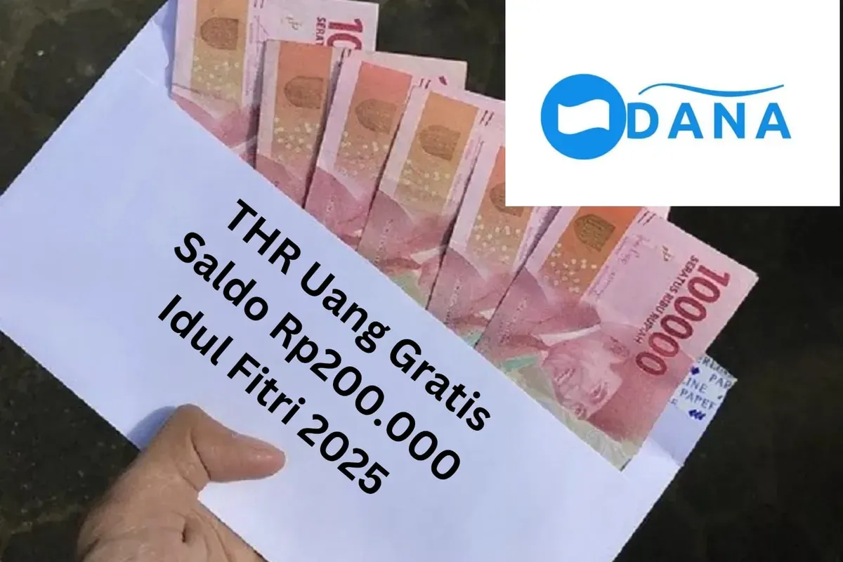 Klaim sekarang saldo Rp200.000 untuk jadi THR uang gratis ke dompet elektronik DANA jelang Idul Fitri 2025. (Sumber: Poskota/Gabriel Omar Batistuta)