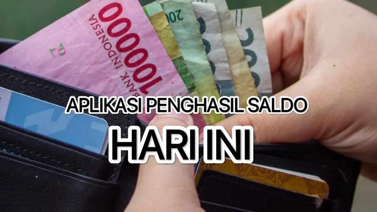 Klaim uang melalui aplikasi penghasil saldo hari ini Mei 2025. (Canva)