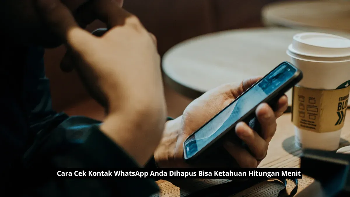 Cara cek siapa saja yang hapus kontak WhatsApp anda. (Canva)
