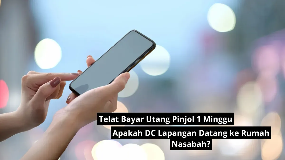 Telat bayar utang pinjol 1 Minggu, apakah DC lapangan tetap datang ke rumah nasabah?. (Canva)