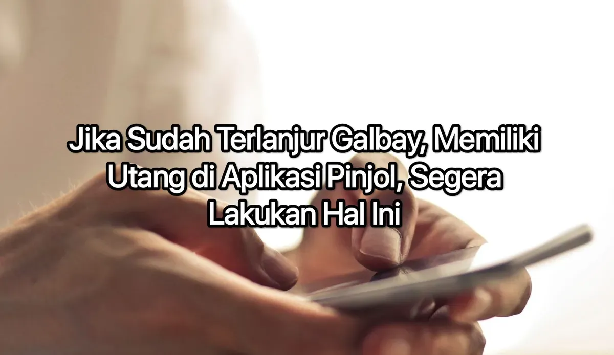 Segera lakukan hal ini bagi nasabah yang galbay utang pinjolnya. (Canva)