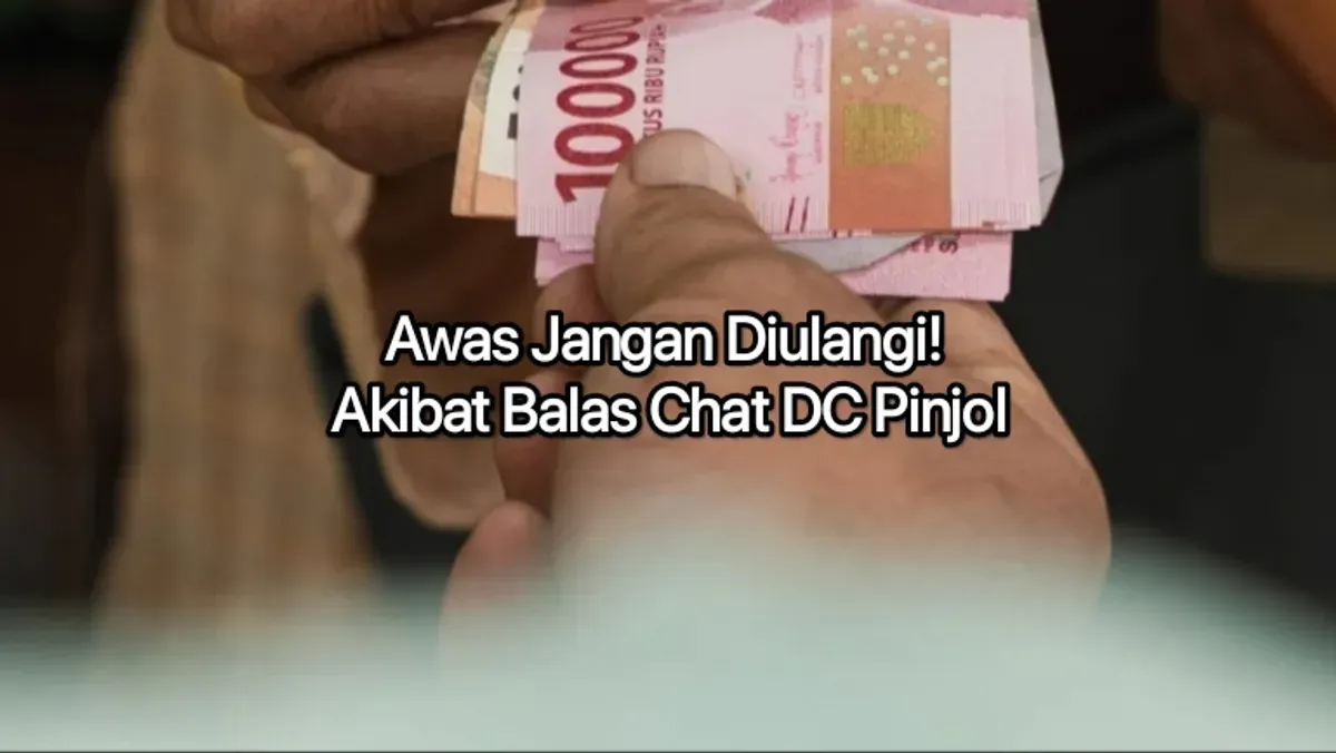 Awas hati-hati sering balas chat DC pinjol penipu. (Canva)