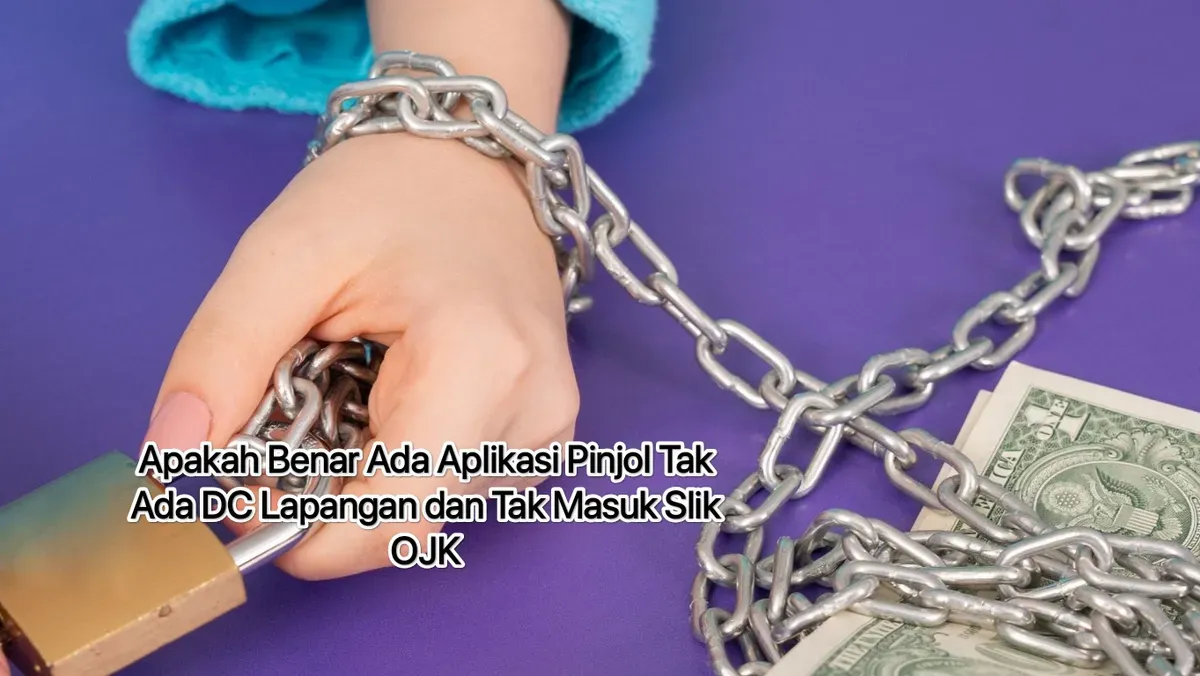 Apakah ada aplikasi pinjol tidak memiliki DC lapangan dan nasabah galbay tidak masuk daftar riwayat buruk di Slik OJK. (Canva)