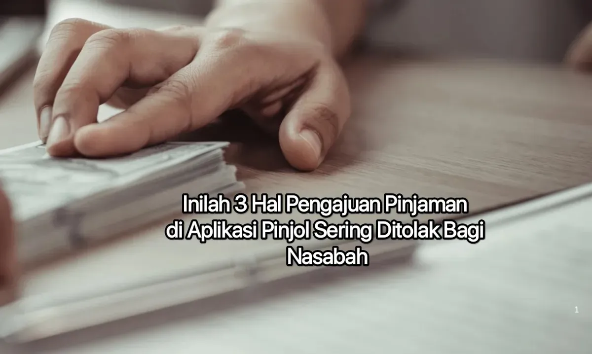 3 hal yang harus disiapkan agar pinjaman uang di aplikasi pinjol tidak terus menerus ditolak. (Canva)