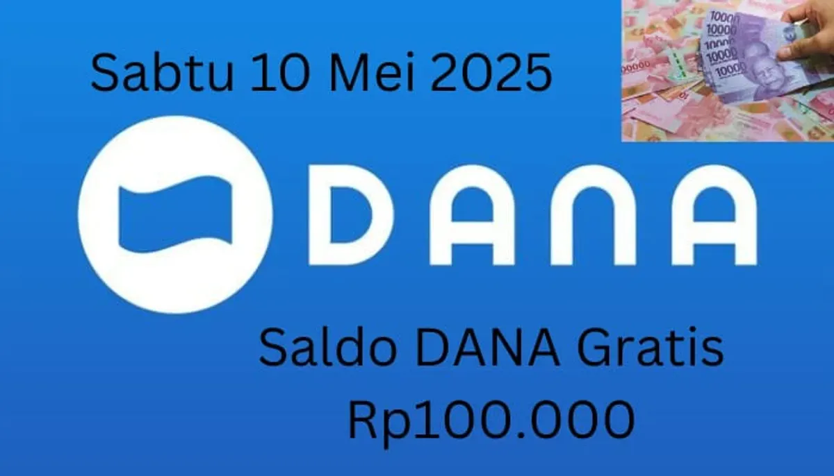 Selamat Anda bisa ambil saldo DANA gratis Rp100.000 Sabtu 10 Mei 2025 masuk ke dompet elektronik. (Sumber: Poskota/Gabriel Omar Batistuta)