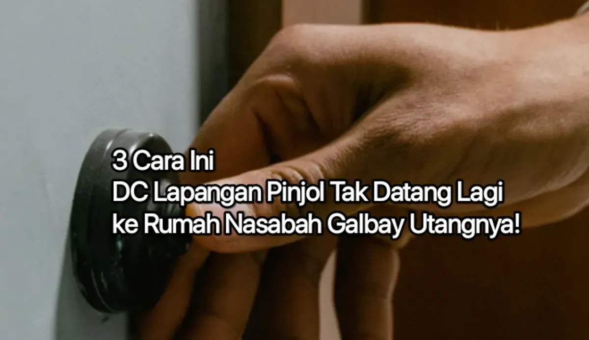 Coba cara trik ini agar DC lapangan pinjol tidak datang lagi ke rumah nasabah yang galbay utang pinjolnya. (Canva)