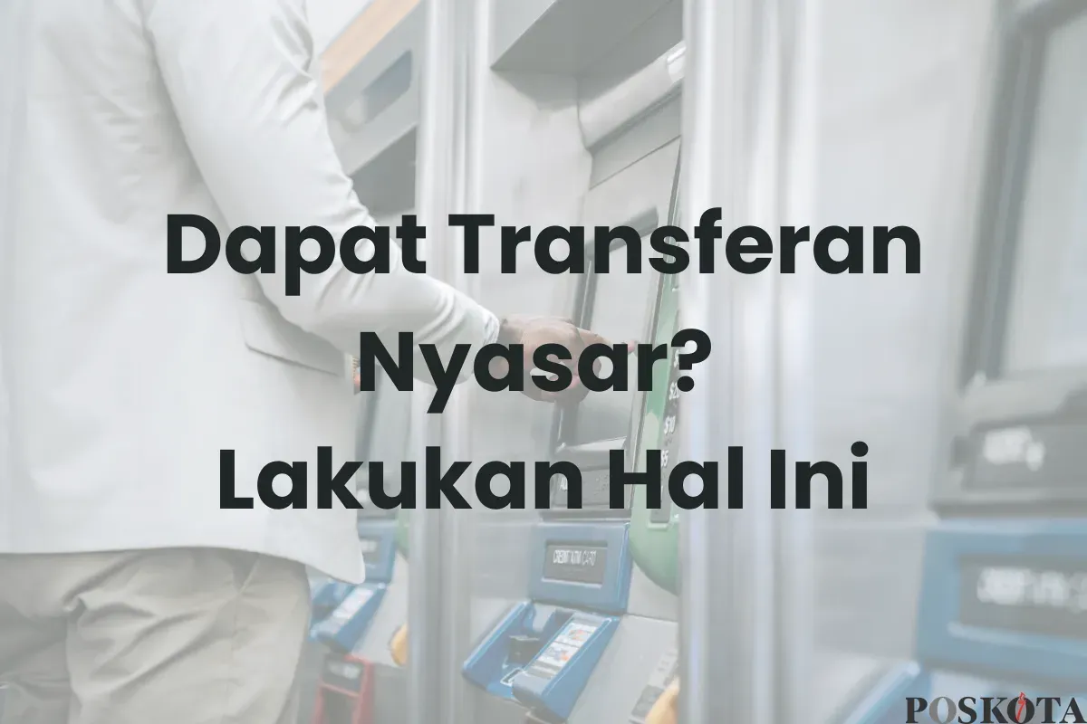 Dapat Transferan Nyasar? Uangnya Jangan Langsung Digunakan (Sumber: Canva/Edited Muhammad Ibrahim)