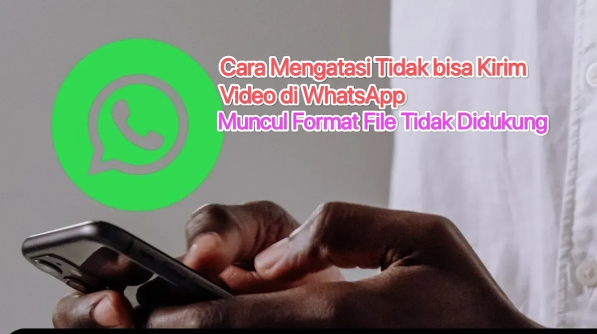 Cara mengatasi tidak bisa kirim video di aplikasi WhatsApp. (Canva)