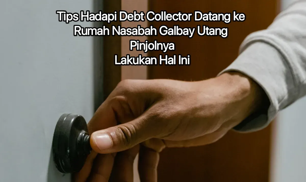 Tips hadapi DC lapangan pinjol jika datang ke rumah nasabah yang galbay utang pinjolnya. (Canva)