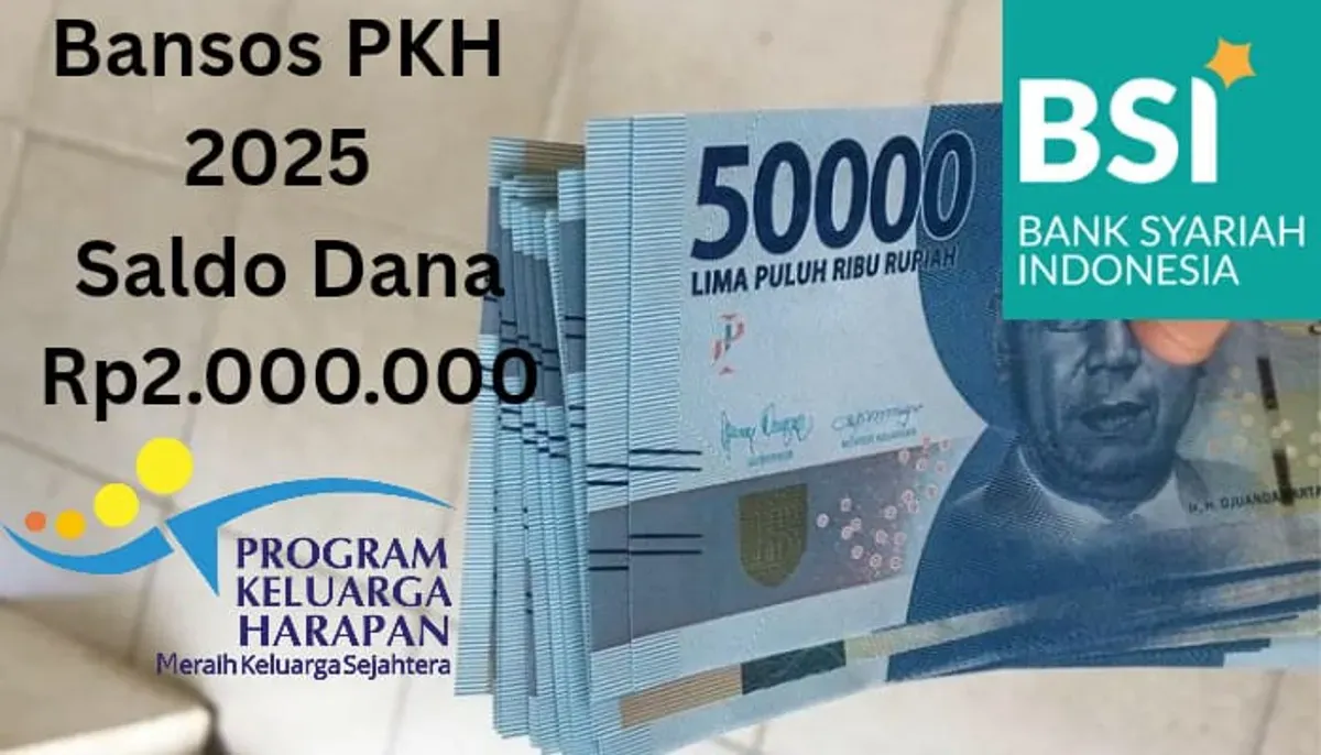 Selamat Rekening BSI Anda terima saldo dana Rp2.000.000 dari bansos PKH 2025. (Sumber: Poskota/Gabriel Omar Batistuta)