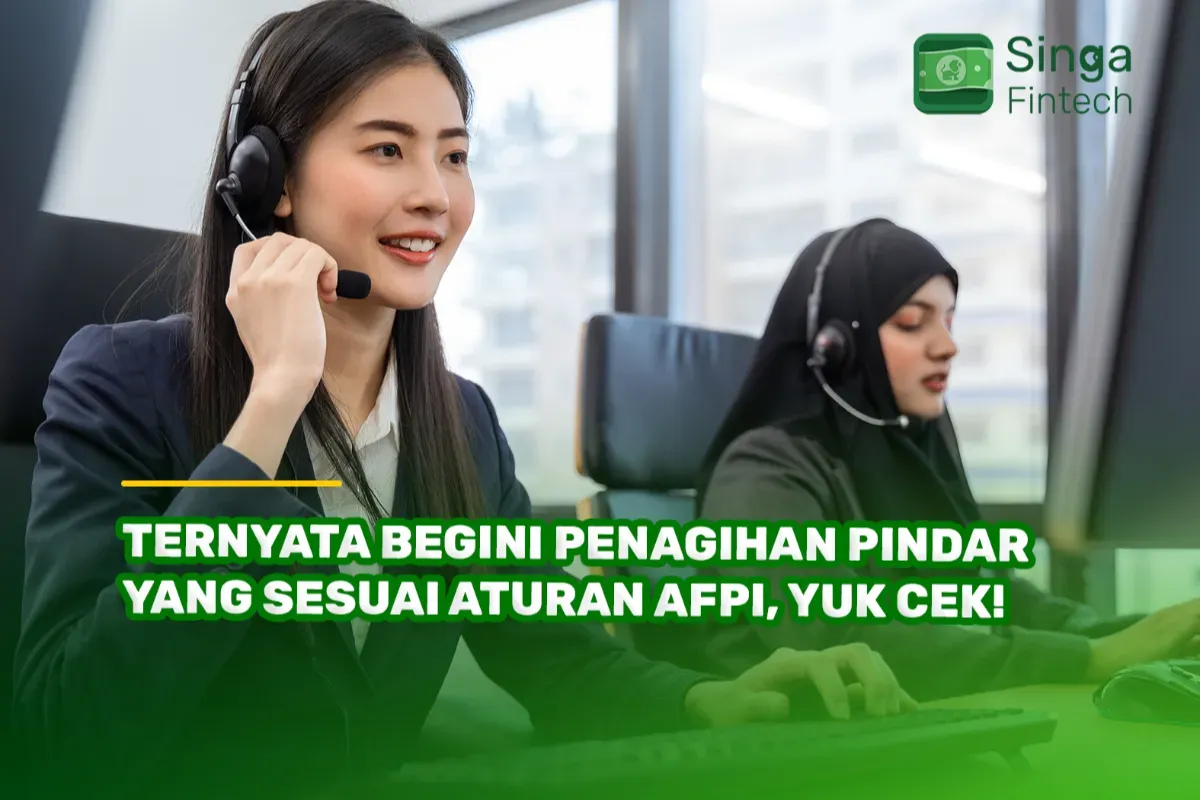 Ilustrasi tata cara penagihan sesuai dengan aturan OJK dan AFPI. (Sumber: Singa Fintech)