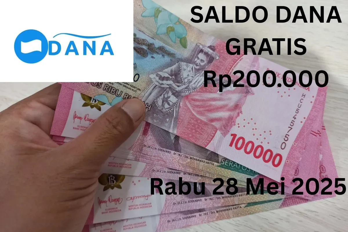 Anda bisa mendapat tambahan saldo DANA gratis Rp200.000 masuk ke dompet elektronik Rabu 28 Mei 2025. (Sumber: Poskota/Gabriel Omar Batistuta)