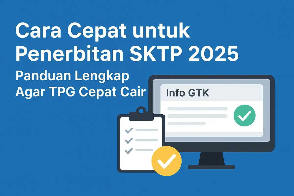 Ini cara cepat penerbitan SKTP agar proses pencairan TPG cepat (Sumber: AI)