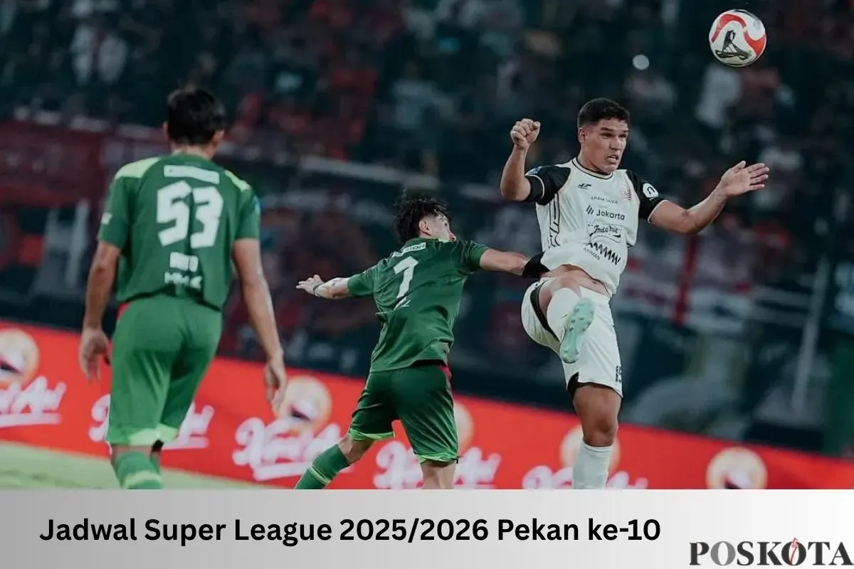 Simak jadwal lengkap Super League 2025/2026 pekan ke-10 mulai 22-27 Oktober 2025. (Sumber: ileague.id)