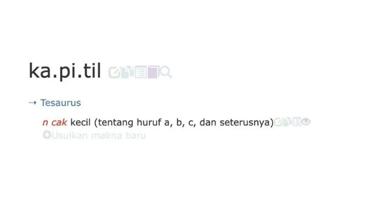 Apa arti kata 'kapitil' yang sedang tren? kata baru yang resmi masuk KBBI, simak pengertian dan lawan katanya. (Sumber: KBBI VI Daring)