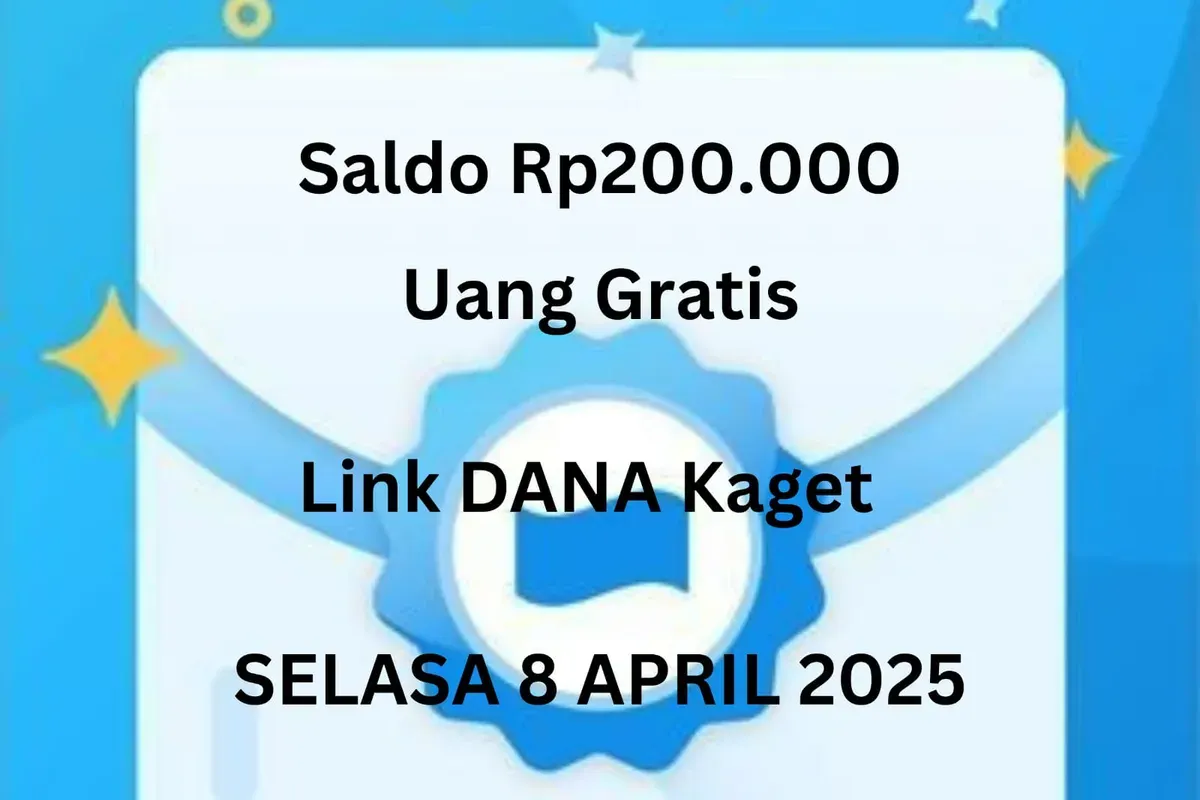 Klaim uang gratis hari ini Selasa 8 April 2025 dari saldo Rp200.000 yang tersedia masuk ke dompet elektronik DANA. (Sumber: Poskota/Gabriel Omar Batistuta)