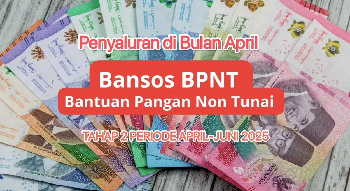 Penyaluran bansos BPNT tahap 2 periode April-Juni 2025 dicairkan di bulan April. (Canva)