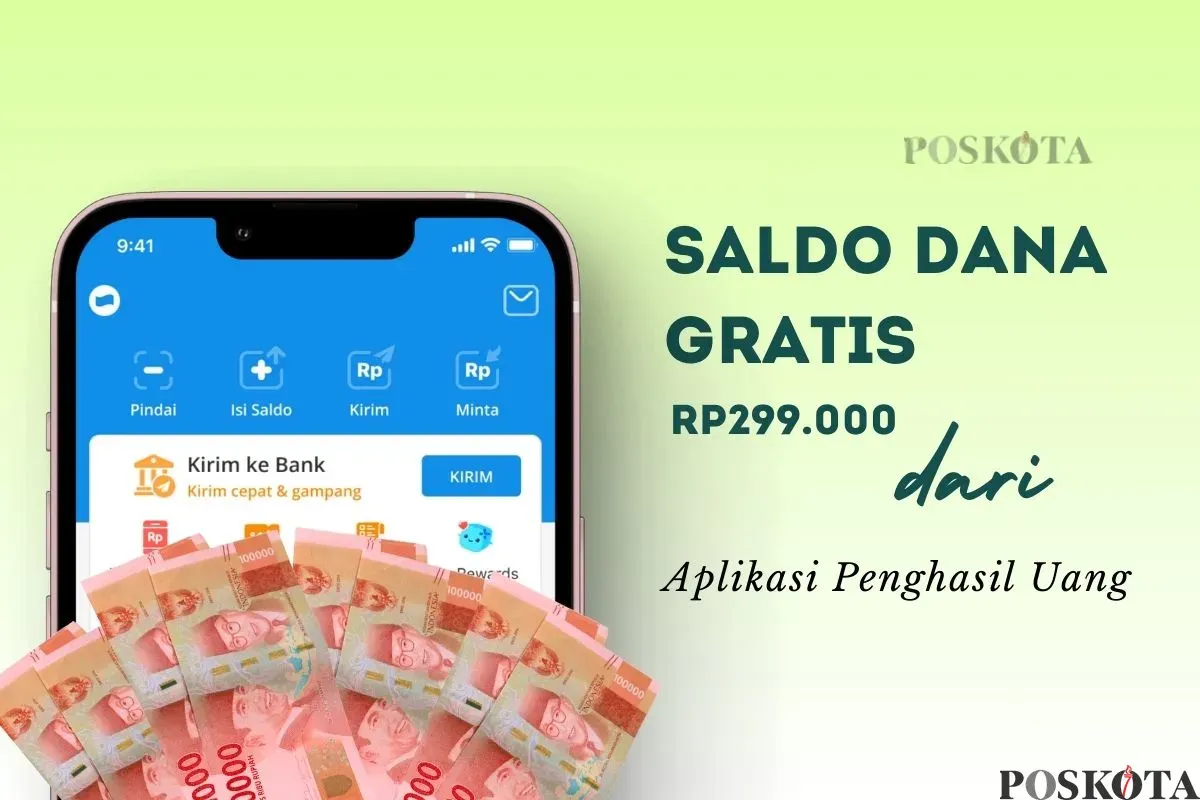 Klaim saldo DANA gratis Rp299.000 dari aplikasi penghasil uang. (Sumber: Poskota/Della Amelia)