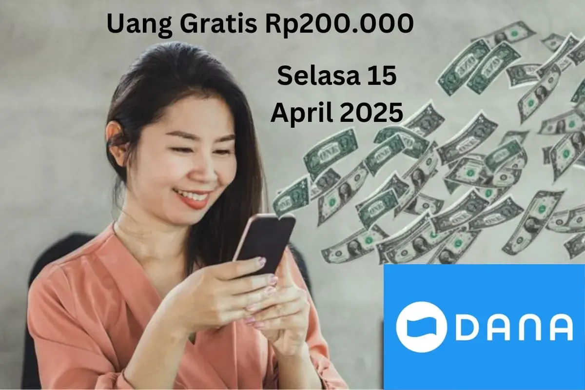 Cara mudah dapatkan uang gratis Rp200.000 masuk ke dompet elektronik Selasa 15 April 2025. (Sumber: Poskota/Gabriel Omar Batistuta)