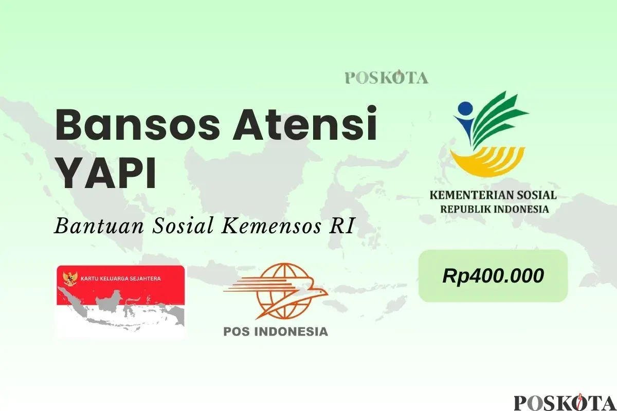 Informasi pencairan bansos Atensi YAPI 2025. (Sumber: Poskota/Della Amelia)