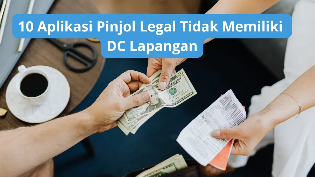 10 aplikasi pinjol legal yang tidak ada DC lapangan. (Canva)