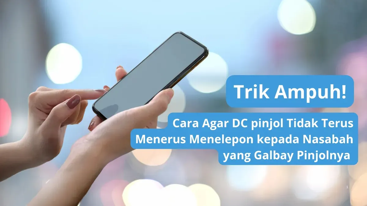Cara ampuh agar DC pinjol tidak terus menerus menelepon kepada nasabah yang galbay pinjol. (Canva)