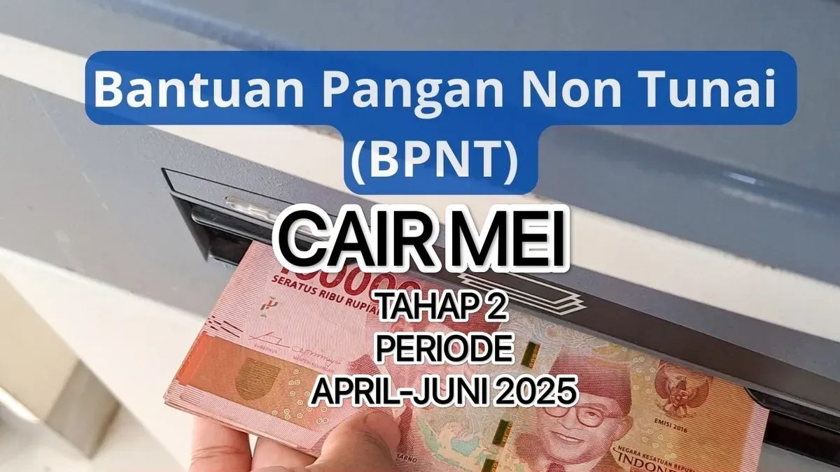 Fix jadwal penyaluran bansos BPNT tahap 2 periode April-Juni 2025. (Canva)