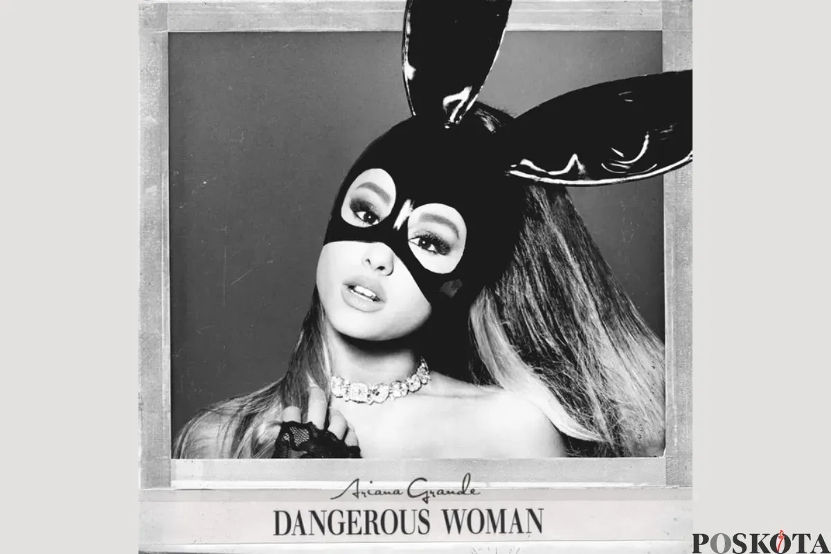 Lirik Lagu Dangerous Woman yang Dinyanyikan Ariana Grande (Sumber: Spotify/Dangerous Woman)