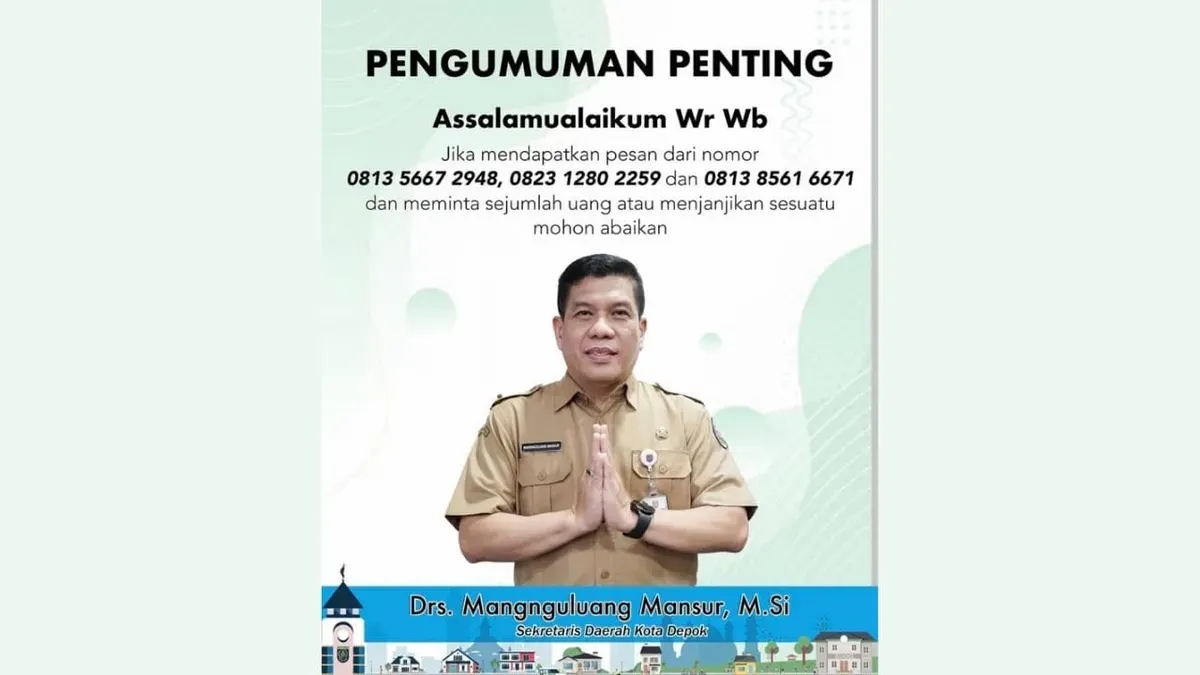 Pengumuman resmi Pemerintah Kota Depok terkait pencatutan nomor pribadi Sekda Depok, Drs. Mangnguluang Mansur, M.Si. Warga diminta mengabaikan pesan dari nomor yang digunakan untuk meminta uang atau menjanjikan sesuatu. (Sumber: Pemkot Depok)