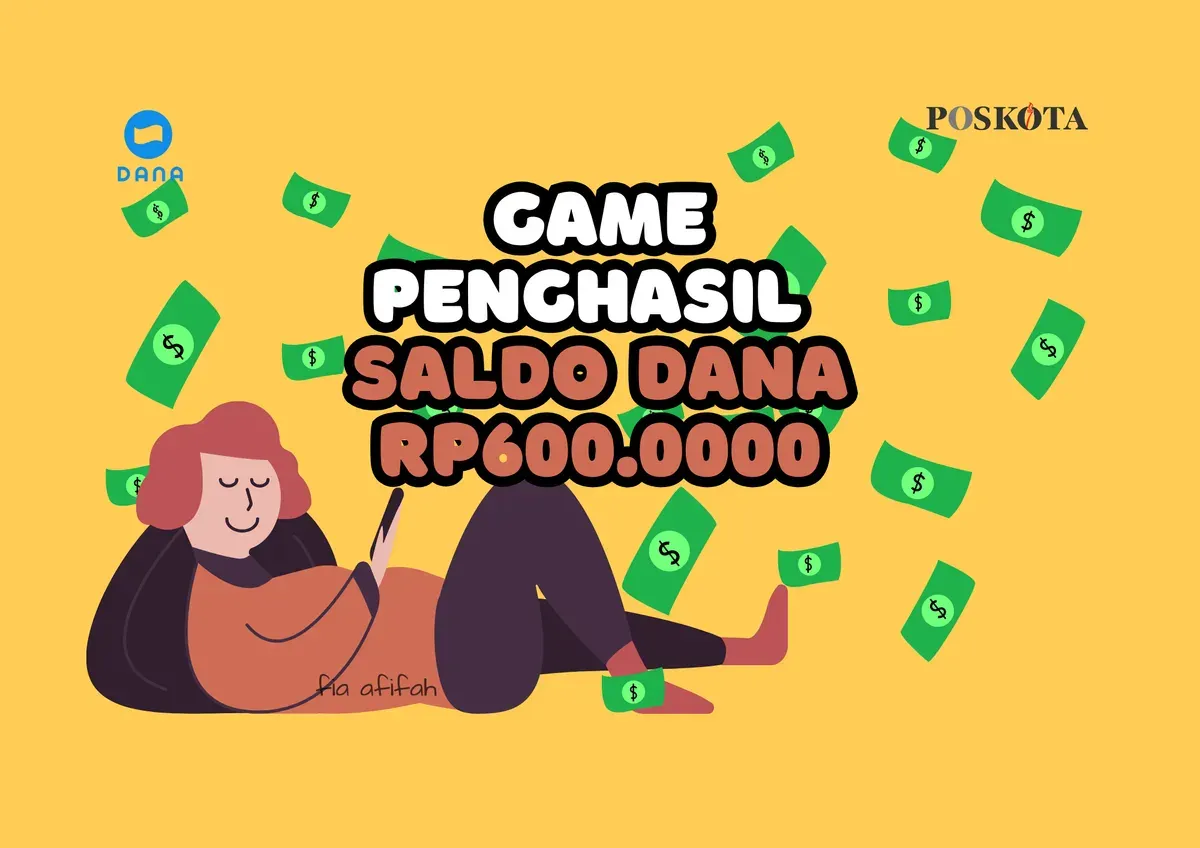 Raih kesempatan mendapatkan penghasilan tambahan dari game penghasil saldo DANA gratis berikut ini. (Sumber: Poskota/Fia Afifah)