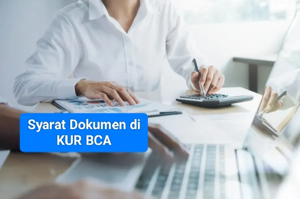 Syarat dokumen di KUR BCA. (Sumber: Freepik/ijeab)