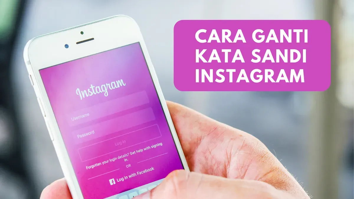 Ini cara mudah untuk ganti kata sandi akun Instagram. (Sumber: Poskota/Canva edited Huriyyatul Wardah)
