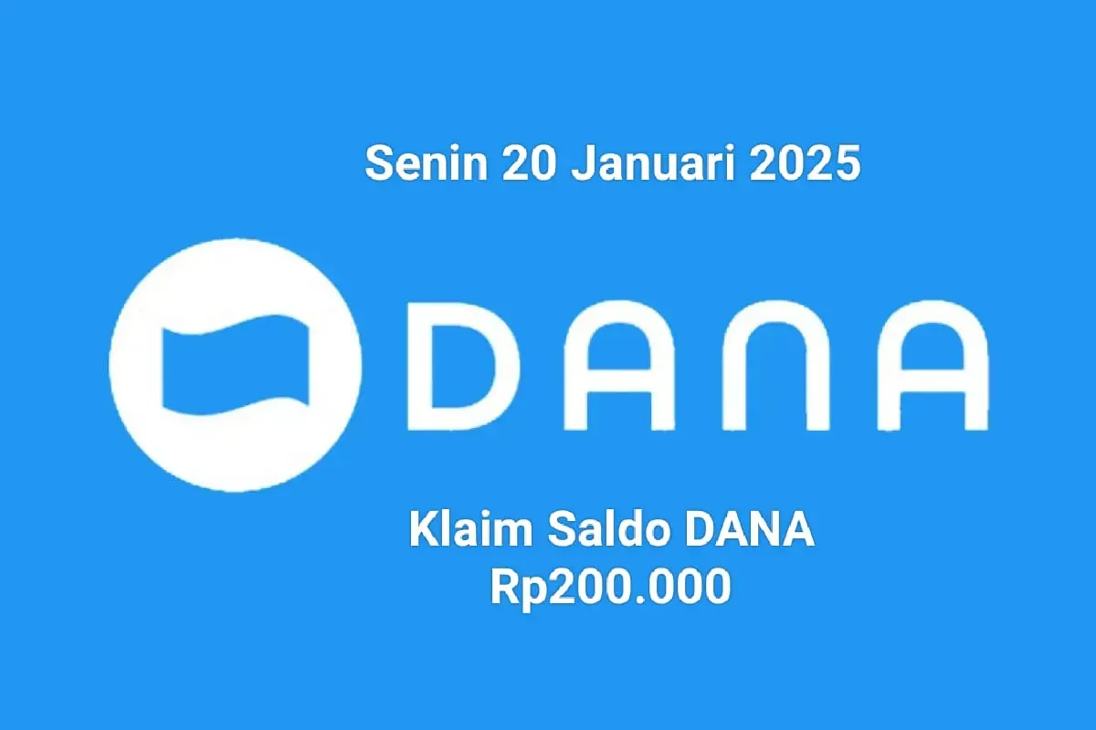 Saldo DANA Rp200.000 bisa diklaim ke nomor HP dompet elektronik Anda Hari ini Senin 20 Januari 2025. (Sumber: Poskota/Gabriel Omar Batistuta)