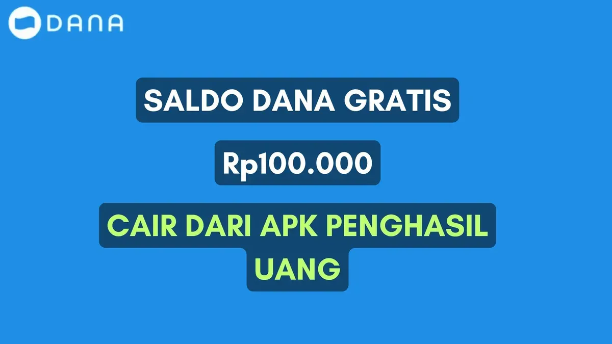 Klaim saldo DANA gratis Rp100.000 dari apk penghasil uang, cek di sini selengkapnya! (Sumber: Poskota/Herdyan Anugrah Triguna)