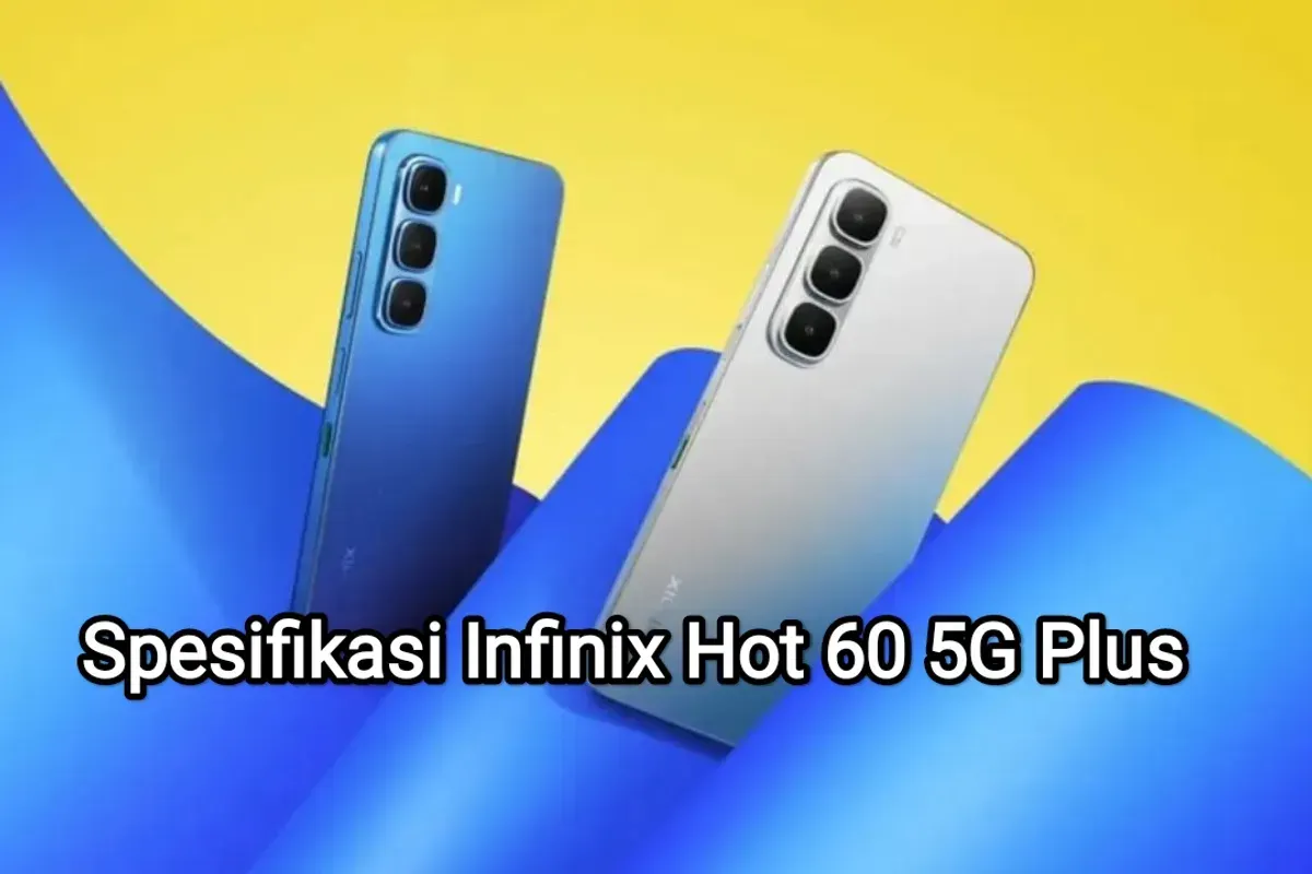 Spesifikasi Infinix Hot 60 5G Plus dengan harga hanya Rp2 jutaan saja. (Sumber: infinix)