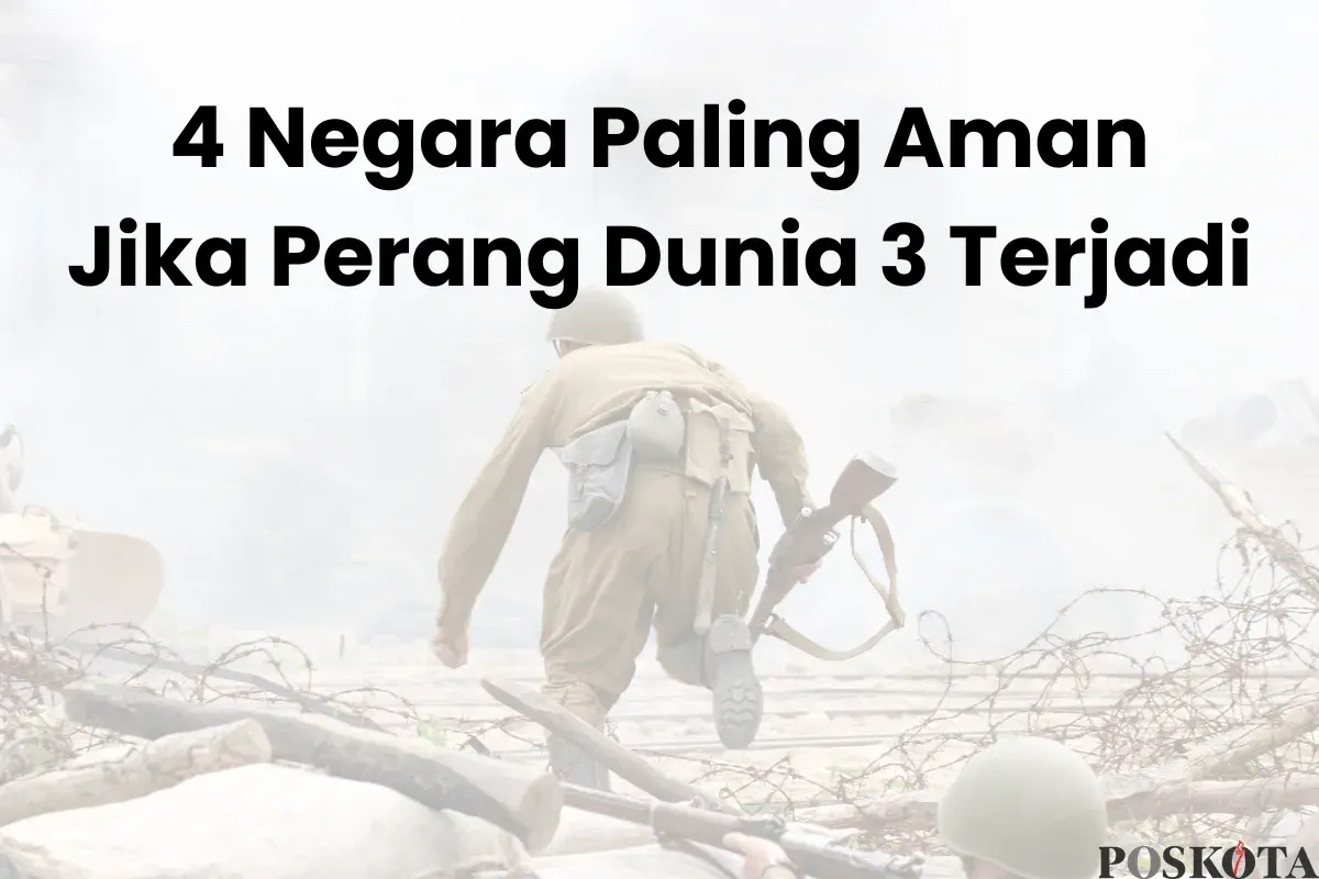 4 Negara Paling Aman Jika Perang Dunia 3 Terjadi (Sumber: Canva/Edited Muhammad Ibrahim)