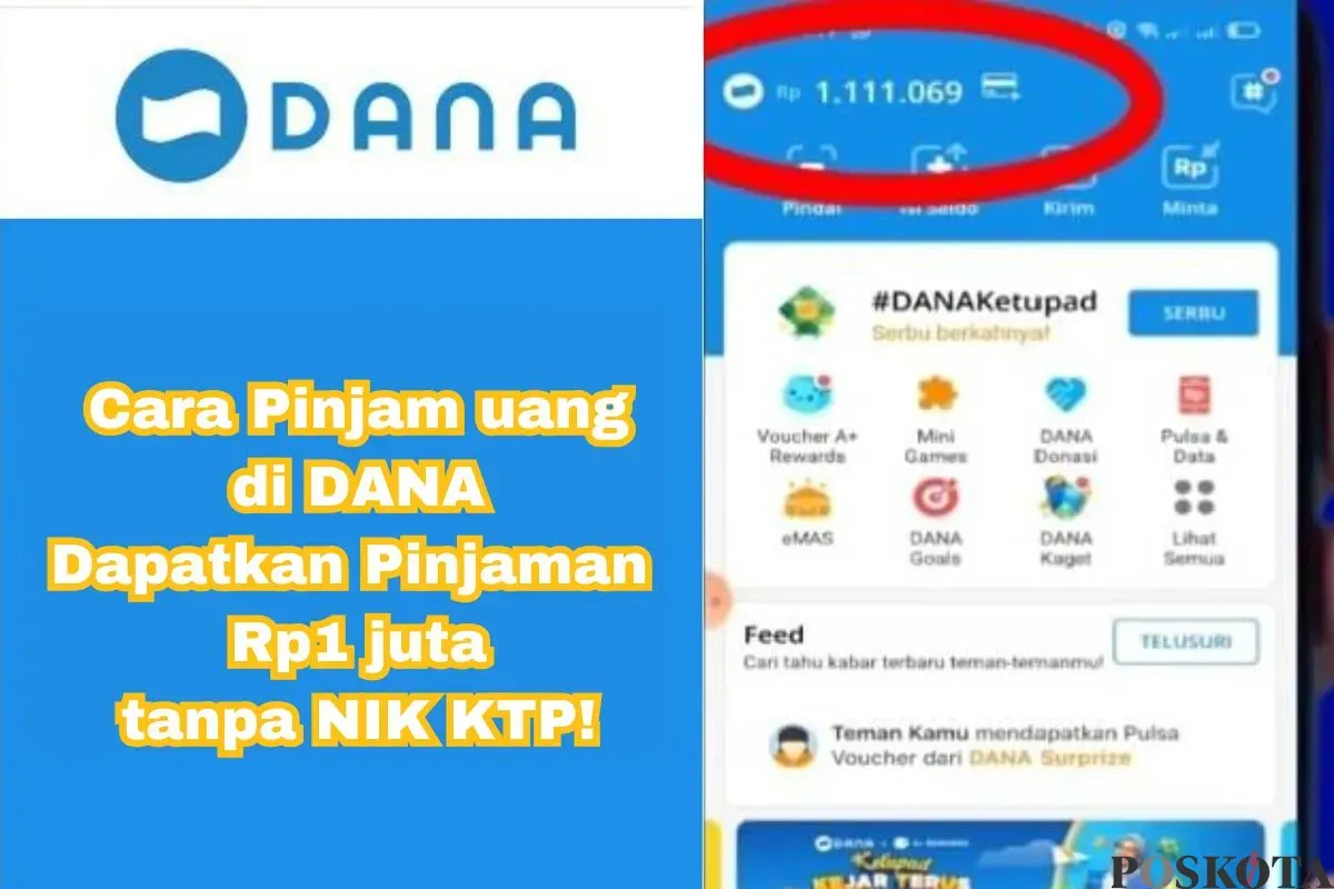 Tips mendapatkan pinjaman uang di DANA sebesar Rp1 juta. (Sumber: Poskota/Arip Apandi)