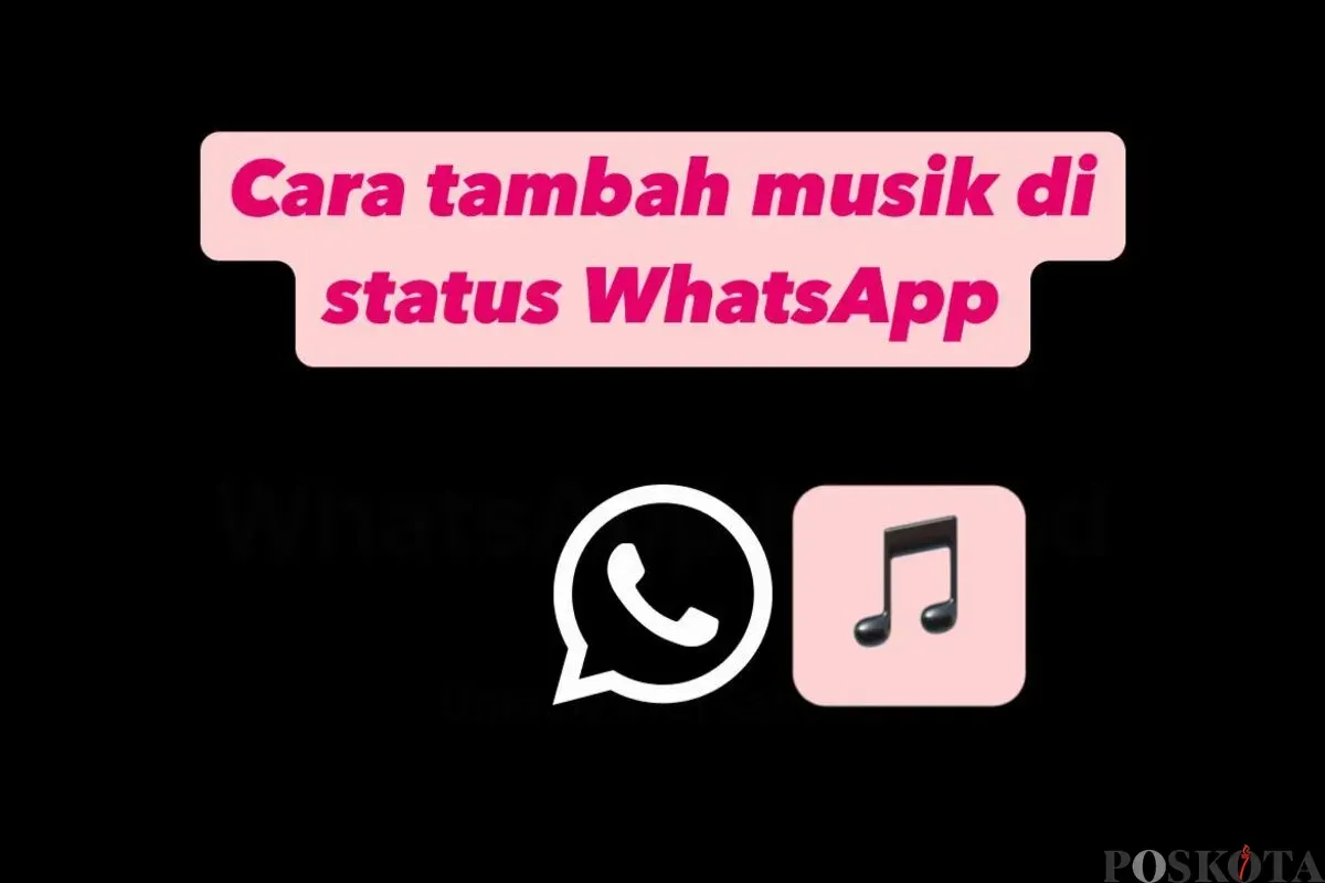 Sekarang Anda bisa menambahkan musik di status WhatsApp tanpa aplikasi tambahan, mirip seperti di Instagram. (Sumber: Poskota/Shandra)
