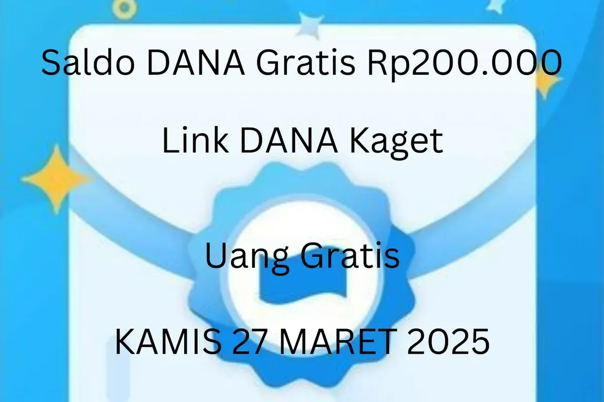 Saldo DANA gratis Rp200.000 tersedia untuk dicairkan menjadi uang ke dompet elektronik Kamis 27 Maret 2025. (Sumber: Poskota/Gabriel Omar Batistuta)