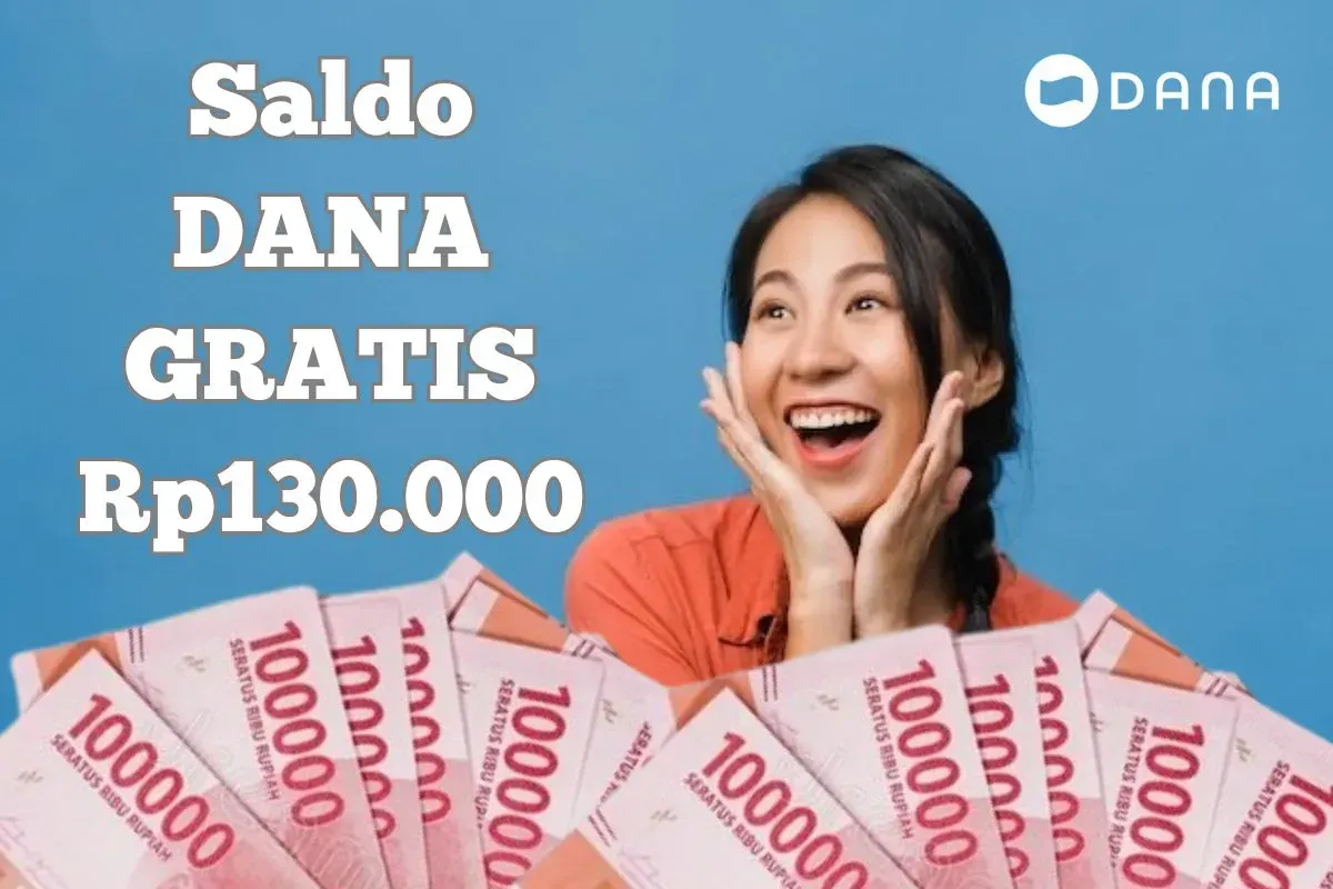 Saldo DANA Gratis Rp130.000 bisa kamu klaim dari aplikasi penghasil uang. (Sumber: Poskota/Syania Nurul Lita Baikuni)