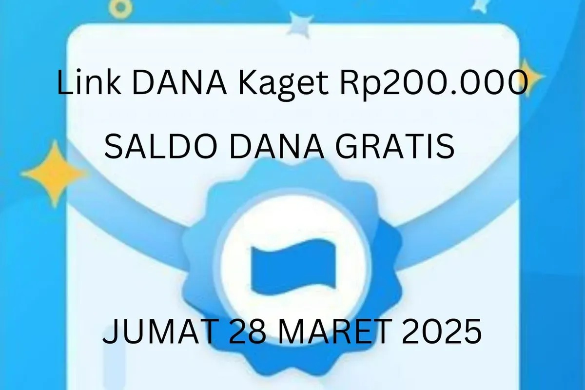 Klaim saldo DANA gratis Rp200.000 dari link DANA kaget Jumat 28 Maret 2025 masuk dompet elektronik Anda. (Sumber: Poskota/Gabriel Omar Batistuta)
