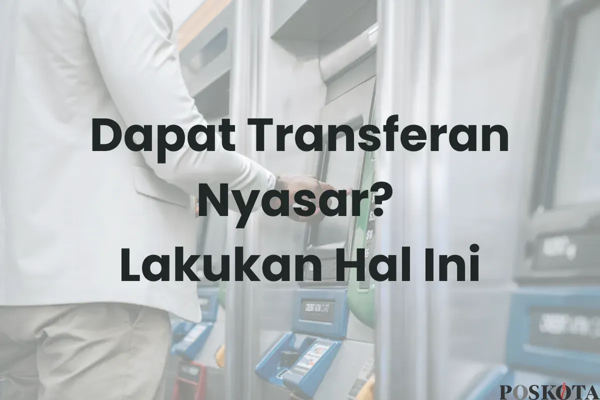 Dapat Transferan Nyasar? Uangnya Jangan Langsung Digunakan (Sumber: Canva/Edited Muhammad Ibrahim)