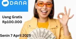 Silakan hasilkan uang gratis Rp100.000 masuk ke dompet elektronik DANA hari ini Senin 7 April 2025. (Sumber: Poskota/Gabriel Omar Batistuta)