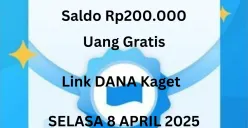 Klaim uang gratis hari ini Selasa 8 April 2025 dari saldo Rp200.000 yang tersedia masuk ke dompet elektronik DANA. (Sumber: Poskota/Gabriel Omar Batistuta)