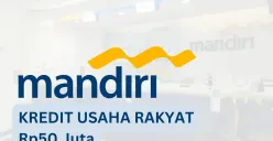 Simak berikut ini cara pengajuan KUR Mandiri Rp50 juta beserta cicilannya. (Sumber: Poskota/Faiz)