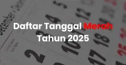 Daftar Tanggal Merah Bulan April dan Mei 2025, Cek di Sini (Sumber: Canva/Edited Muhammad Ibrahim)