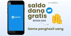 Segera klaim saldo DANA gratis Rp200.000 dari game penghasil uang. (Sumber: Poskota/Della Amelia)