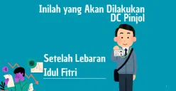 Usai lebaran Idul Fitri 2025, ini yang akan dilakukan DC pinjol kepada nasabah yang galbay pinjol. (Canva)
