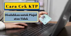 Cara cek apakah NIK KTP Anda dipakai untuk pinjol atau tidak (Sumber: Poskota/Risti Ayu Wulansari)